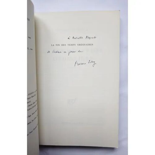 Florence Delay La Fin Des Temps Ordinaires Avec Un Envoi Autographe Signé À Marcelin Pleynet 1996 Nrf Gallimard