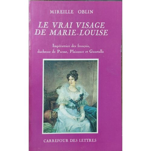 Le Vrai Visage De Marie-Louise